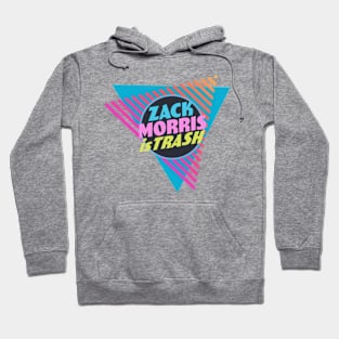 Zack Morris is Trash Hoodie